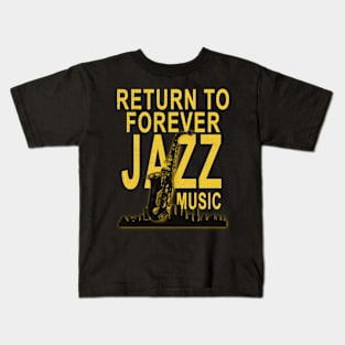 Return to Forever JAZZ Kids T-Shirt